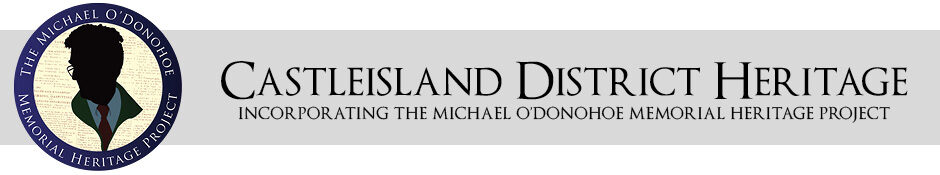 Castleisland District Heritage - Incorporating the Michael O'Donohoe Memorial Heritage Project